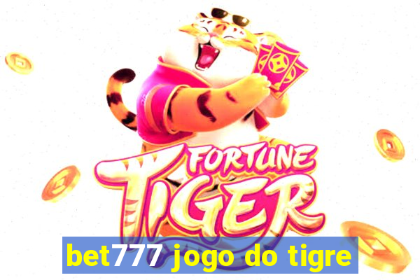 bet777 jogo do tigre